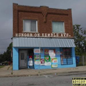 Hunger on Kemble Ave (Explicit)