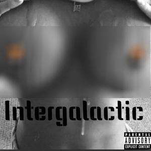 Intergalactic (Explicit)