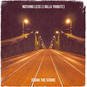 Nothing Less(J Dilla Tribute) (Explicit)