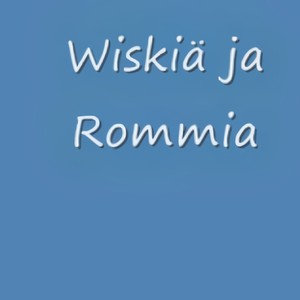 Wiskiä ja Rommia (feat. Kolme Sipoolaista)