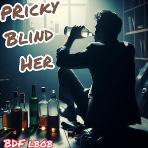 Pricky blind her (Explicit)