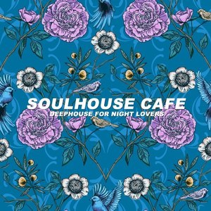 Soulhouse Cafe (Deephouse for Night Lovers)