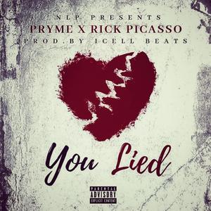 YOU LIED(feat. Rick Picasso) (Explicit)