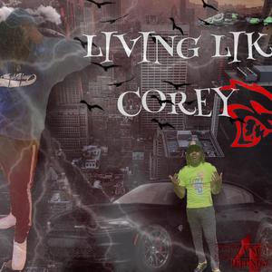 LIVING LIKE COREY (Explicit)