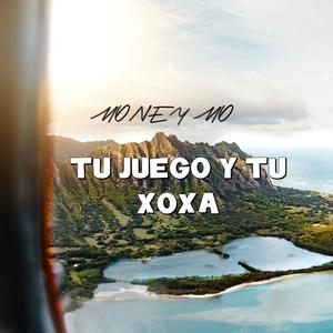 Money Mo - TU JUEGO Y TU XOXA (Explicit)