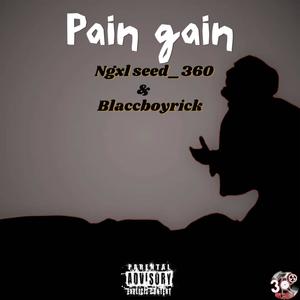 Pain Gain (feat. Blaccboyrick) (Explicit)