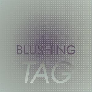 Blushing Tag