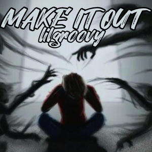 lilgroovy- (make it out)