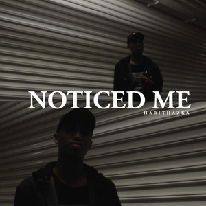 NOTICED ME (Explicit)