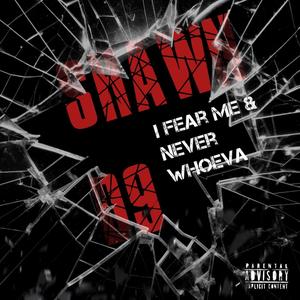 I Fear Me & Never Whoeva (Random Releases) [Explicit]