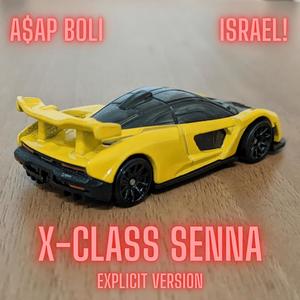 X-Class Senna(feat. ISRAEL!) (Explicit Version|Explicit)