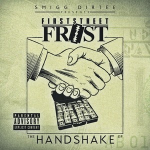 Smigg Dirtee Presents: The Handshake (Explicit)