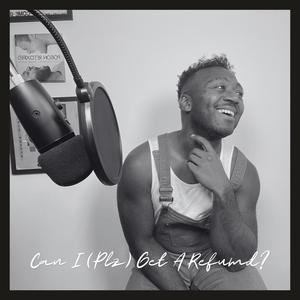 Can I (Plz) Get A Refund? (Explicit)