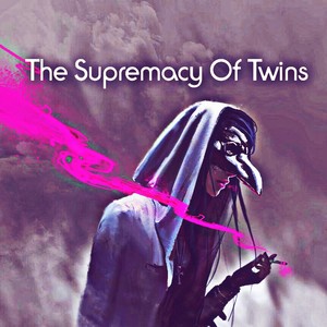 The Supremacy Of Twins