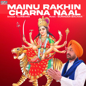 Mainu Rakhin Charna Naal - Single