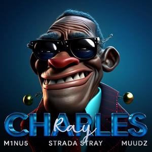 Ray Charles (feat. Strada Stray & myself_sa) (Explicit)