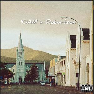 10AM in Robertson (Explicit)