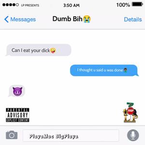 Dumb Bih (Explicit)