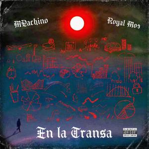 EN LA TRANSA (feat. MPachino) [Explicit]