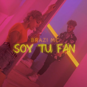 Soy Tu Fan (Explicit)