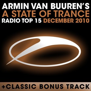 A State of Trance Radio Top 15 - December 2010 (Including Classic Bonus Track)