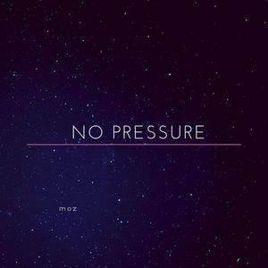 No Pressure