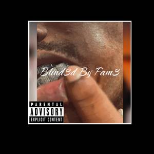 Blind3d By Fam3 (Explicit)