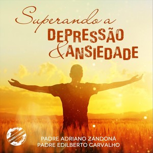 Superando a Depressão e Ansiedade