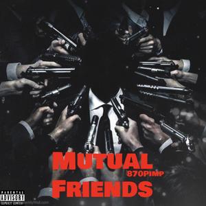 Mutual Friends (Explicit)