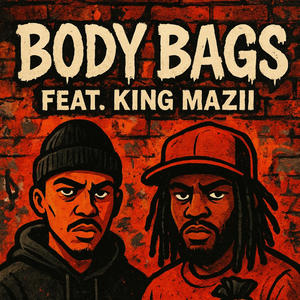 Body Bag (feat. King Maziii) (Explicit)