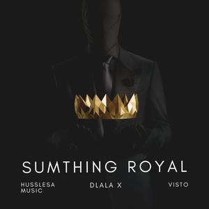 Dlala X - sumthing royal