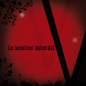 Le Sentier Interdit