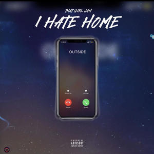 I Hate Home (Explicit)