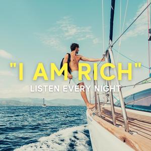 "I AM RICH" Money Affirmations (I Am Worthy of Great Wealth)