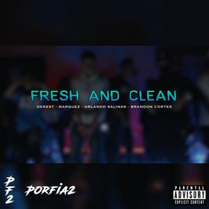 Fresh And Clean(feat. Derest, Marquez, Orlando Salinas & Brandon Cortes)