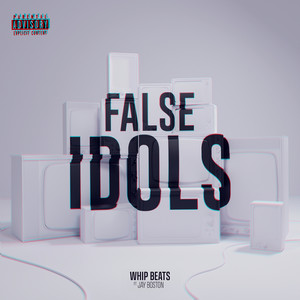 False Idols (Explicit)