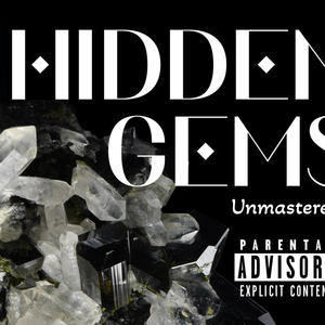 Hidden Gems Unmasteres (Explicit)