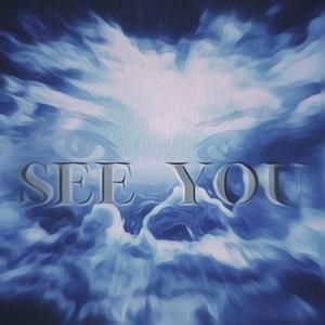 SEE YOU (Explicit)