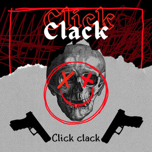 Click Clack (Explicit)