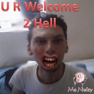 U R Welcome to Hell (Explicit)