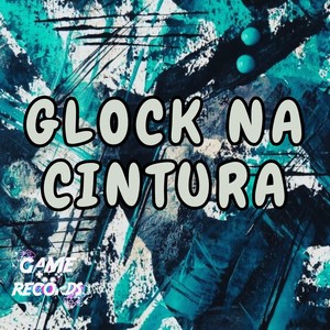 Glock na Cintura (Explicit)