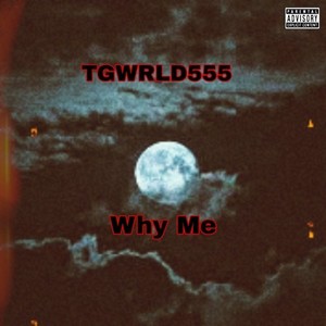 Why Me (Explicit)