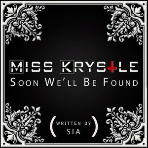 Soon We'll Be Found