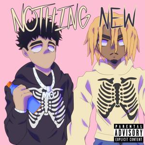 Nothing New(feat. 6evermir) (Explicit)