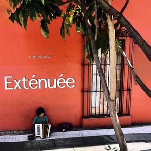 Exténuée (Explicit)