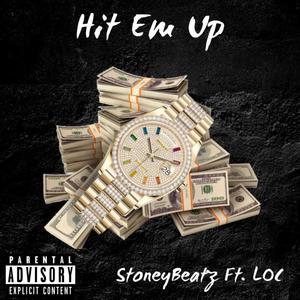 HIT EM UP (feat. LOC) [Explicit]