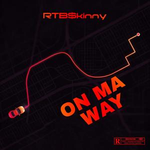 On Ma Way (Explicit)