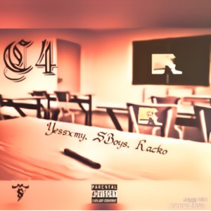 C4 (feat. Racko & yessxmy) [Explicit]