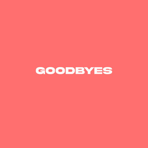 Goodbyes