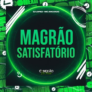 Magrão Satisfatório (Explicit)